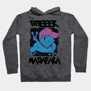 Breeek Madafaka Hoodie